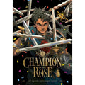 Champion of the Rose Vol. 01 by Cat Aquino