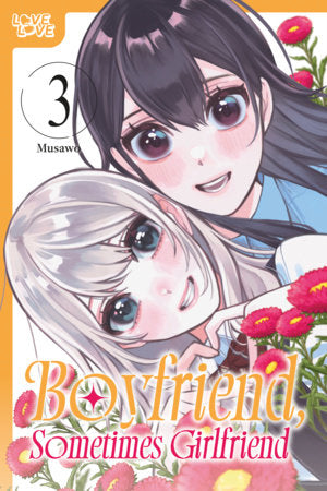 Boyfriend, Sometimes Girlfriend Vol. 03 by Musawo