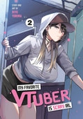 My Favorite VTuber Is Scary IRL Vol. 02 by Riyo Yorima