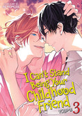 I Can't Stand Being Your Childhood Friend Vol. 03 by An Momose