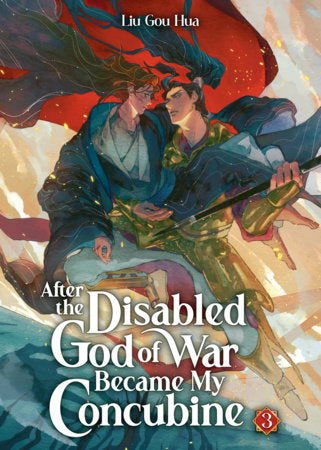 After the Disabled God of War Became My Concubine Vol. 03 by Liu Gou Hua