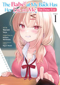 The Babe at My Back Has Her Eye on Me. I'm Done For. Vol. 01 by Koharu Michinoku & Maromi Suya