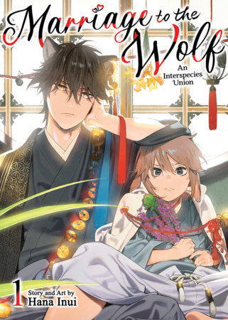 Marriage to the Wolf: An Interspecies Union Vol. 01 by Hana Inui