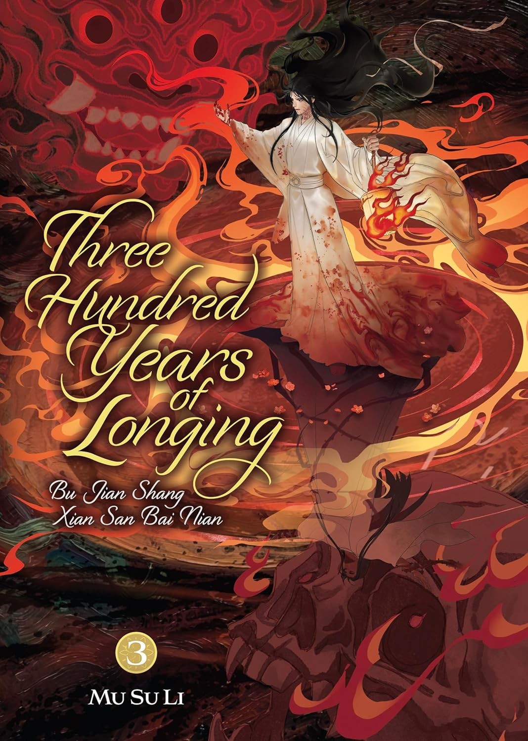 Three Hundred Years of Longing: Bu Jian Shang Xian San Bai Nian Vol. 03 by  Mu Su Li