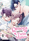 The Feisty Omega and His Twin Mates Vol. 04 by Ryo Ayamine