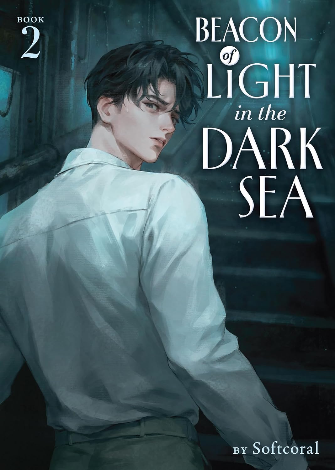 Book cover for 'Beacon of Light in the Dark Sea, Book 2' by Softcoral, featuring an illustrated young man in a white shirt looking over his shoulder against a dark teal background with large white title text.