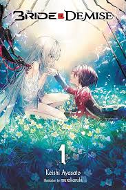 The Bride of Demise Vol. 1 by Keishi Ayasato, Karuki Mura