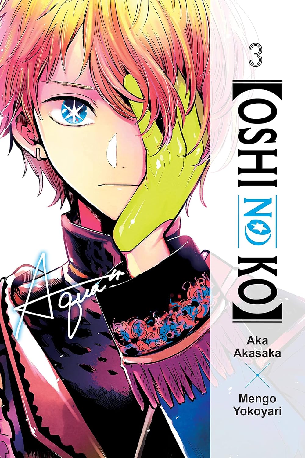 [Oshi No Ko] Vol. 03 by Aka Alaska & Mengo Yokoyari