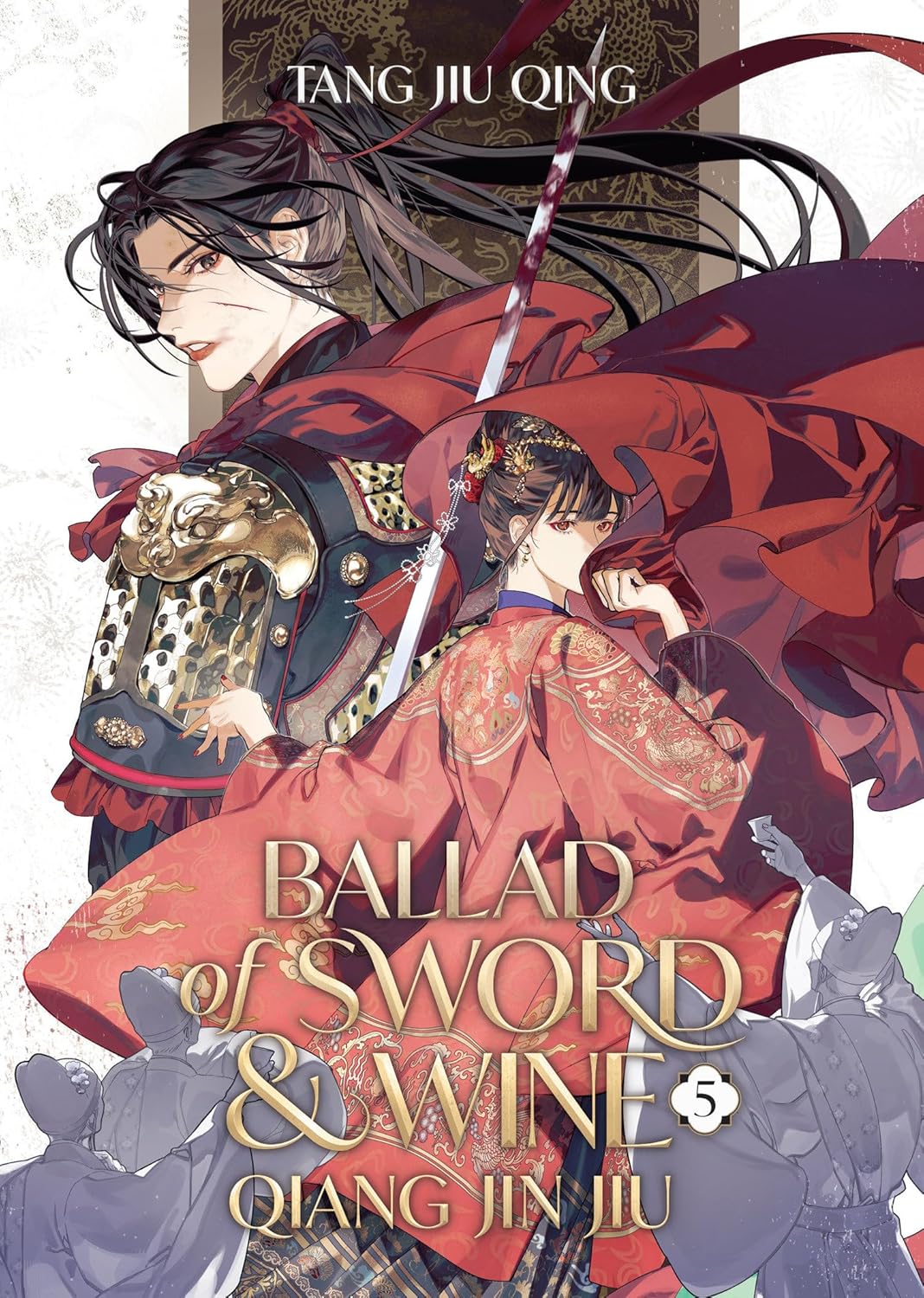 Ballad of Sword and Wine: Qiang Jin Jiu Vol. 05 by Tang Jiu Qing