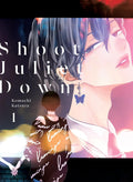 Shoot Juliet Down Vol. 01 by Komachi Katsura