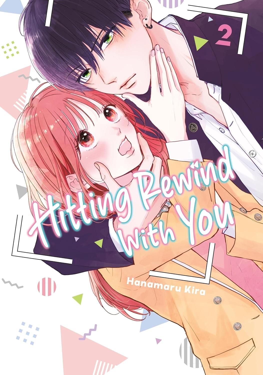 Hitting Rewind With You Vol. 02 by Hanamaru Kira