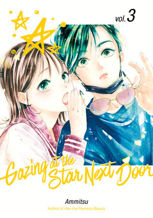 Gazing at the Star Next Door Vol. 03 - by Ammitsu