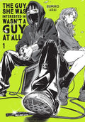 The Guy She Was Interested In Wasn't a Guy at All Vol. 01 by Sumiko Arai
