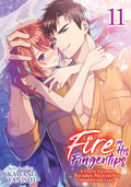 Fire in His Fingertips: A Flirty Fireman Ravishes Me with His Smoldering Gaze Vol. 11 by Kawano Tanishi
