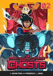 The Massively Multiplayer World of Ghosts Vol. 2 By Oscar Fong with Fedrerick L. Jones